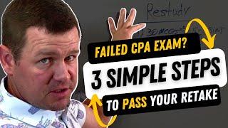Failed CPA Exam: 3 Simple Steps to Pass Your Retake