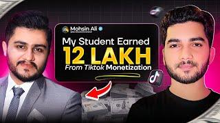 How My Student Earned 12 Lac in 1 Month From TikTok Monetization - 2024