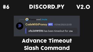 Discord.py V2 - Advance Timeout Command | Part 6