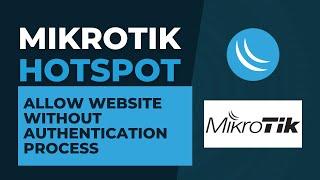 Mikrotik Hotspot - Allow Website Without Authentication Process | Mikrotik Configuration Tutorial