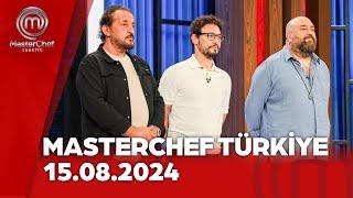 MasterChef Türkiye | 15.08.2024 @masterchefturkiye