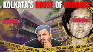 Kolkata's House of Horrors: The Most Disturbing Real Story Ever Told | Robinson Street Case