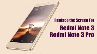 How to Replace the Redmi Note 3/Redmi Note 3 Pro Screen