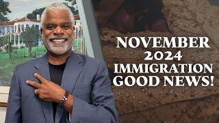 November 2024 Immigration Good News! - Tips for USA Visa - GrayLaw TV