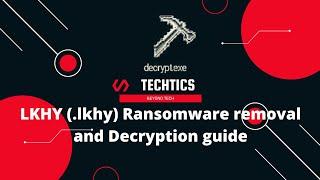 LKHY Ransomware | (.lkhy) Extension | Virus Removal and Decryption Guide | STOP/DJVU Ransom