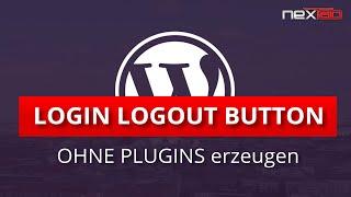 Hauptmenü in WordPress dynamisch um einen Login- bzw. Logout-Button erweitern!