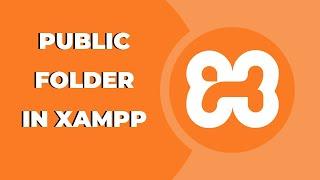 How to Setup The Public Folder in Xampp ?  Xampp  Tips & Tricks