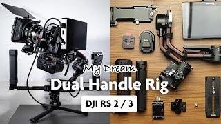 My Dream Dual Handle Gimbal Rig (DJI RS 2/3, SmallRig)
