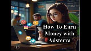 EARN $1000 USING ADSTERRA IN JUST 3 DAYS | ADSTERRA DIRECT LINK TRICKS