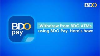 How to Withdraw via QR using BDO Pay​