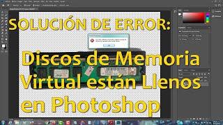 discos de memoria virtual estan llenos en photoshop (solucion de error)