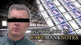 Inside the £12M Fake Banknote Bust: The UK's Counterfeit Currency Uncovered