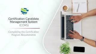 CCMS Tutorial: Completing the Certification Program Requirements