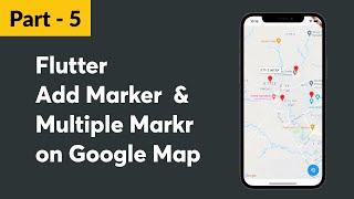 Part - 5 || Flutter Add Multiple Marker On Google Map || Flutter Google Map Tutorials