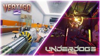 Trying new VR games for once! (Vertigo 2, UNDERDOGS)... and finishing up the BONEWORKS run