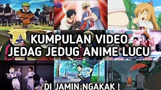 KUMPULAN VIDEO JEDAG JEDUG ANIME LUCU VIRAL TIKTOK 