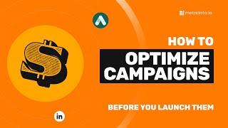 Optimize Your Campaigns Before You Launch Them