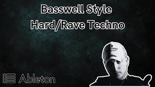 Ableton Hard/Rave Techno Tutorial - Basswell style