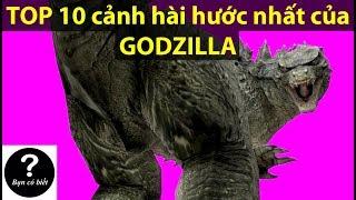 Top 10 Cảnh Hài Hước nhất của GODZILLA (Top 10 Godzilla Funniest moments)