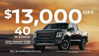 $13,000 OFF now on New Nissan Titan, visit McLarty Nissan Little Rock now.