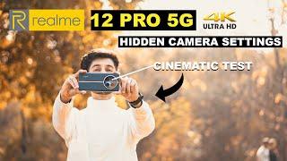 REALME 12 PRO 5G | HIDDEN CAMERA SETTINGS | CINEMATIC VIDEO TEST | CAMERA REVIEW | IN HINDI