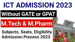 COURSES IN ICT MUMBAI | ICT M.TECH & M.PHARM ADMISSION 2023 | SUBJECTS,SEATS,ELIGIBILITY, ADMISSION