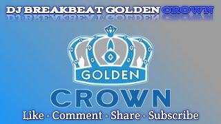 DJ BREAKBEAT GOLDEN CROWN 2020 - ALWAYS LOVING YOU - RUSTY GITAR - BEAUTIFUL LIFE BREAKBEAT CROWN