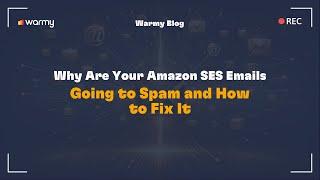 Why Are Your Amazon SES Emails Going to Spam and How to Fix It