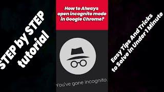 How to Always Start Chrome in Incognito Mode on Windows?