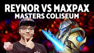 REYNOR vs MAXPAX: Bangin' Series! | Masters Coliseum 8 (Bo3 ZvP) - StarCraft 2