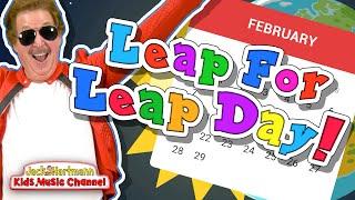 Leap For Leap Day! | Leap Day Song for Kids | Jack Hartmann