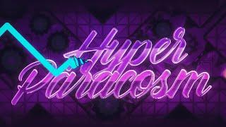 HYPER PARACOSM by EndLevel and more 100% [EXTREME DEMON] - Geometry dash