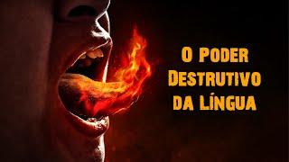 O Poder Destrutivo da Língua - Paulo Junior