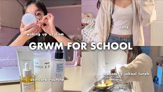 GRWM FOR SCHOOL | waking up at 6am, skincare routine, ootd, preparing school lunch