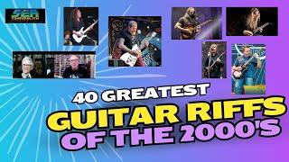 The 40 Greatest Guitar Riffs of the 2000's! (w/Martin Popoff)