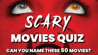 QUICKFIRE Guess The Scary Movie Quiz : Can You Name These 50 Movies?