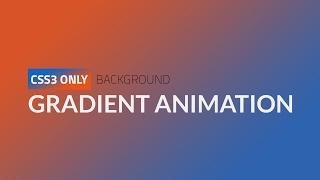 CSS3 Only Gradient Background Animation || HTML, CSS3