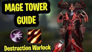 Destruction Warlock Mage Tower Guide |Destro Warlock Mage Tower Guide Dragonflight | Feltotem's Fall