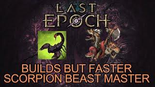 Scorpion Beast Master Build Guide | Builds but faster | Last Epoch Build Guide |