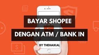 Cara Beli Barang di Shopee  - Bayar Guna ATM / Bank In