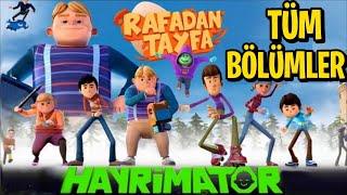 Rafadan Tayfa HAYRİMATÖR Full İzle Tüm Bölümler