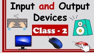 CLASS 2 || Computer || Input and Output Devices Of Computer || Input, Output, and Processing Devices