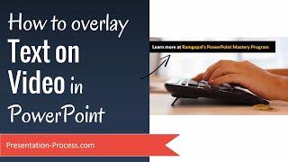 How to overlay Text on Video in PowerPoint