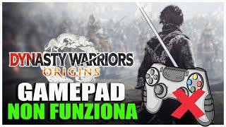 CONTROLLER ON DYNASTY WARRIORS: ORIGINS NOT WORKING / GAMEPAD DRIVER ERROR