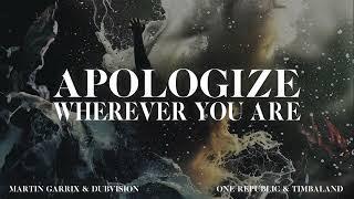 Apologize (Wellkrow "Wherever You Are" Edit)
