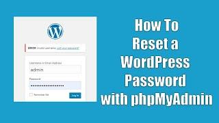 How To Reset a WordPress Password with phpMyAdmin