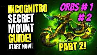 PART 2: Incognitro Mount Guide | 1 & 2 O'Clock Orbs Guide | 1/12 | 2/12 | Key of Shadows | 11.0.5