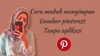 CARA MUDAH MENYIMPAN GAMBAR PINTEREST TANPA APLIKASI