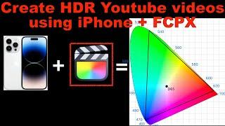 How to make an HDR Youtube video with iPhone + FCPX