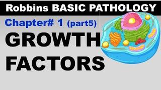 Chp1 (part5) Robbins Basic Patho | Growth Factors | Cellular Interaction | Dr Asif Lectures